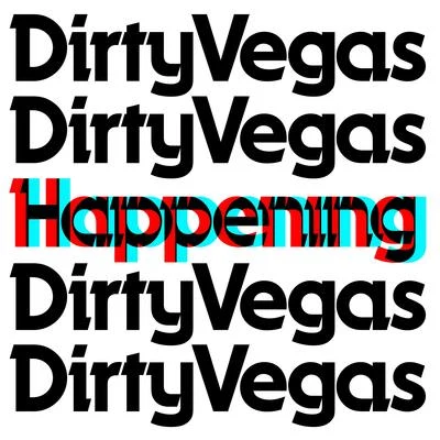 Dirty Vegas Happening