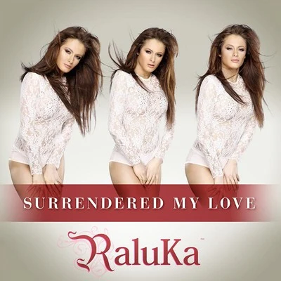 Surrendered My Love 專輯 Chris Mayer/Raluka/Nick Kamarera