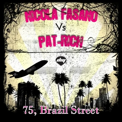 Pat-Rich 75, Brazil Street