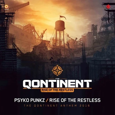 Rise Of The Restless (The Qontinent 2016 Anthem) 专辑 Mongoose/Psyko Punkz/Adosa