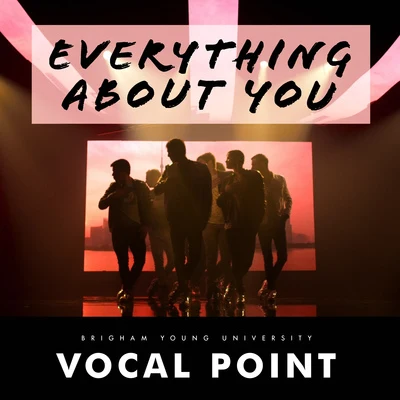 Everything About You 专辑 BYU Vocal Point