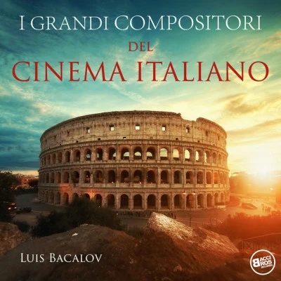 Luis Bacalov I grandi compositori del Cinema Italiano: Luis Bacalov