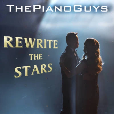 The Piano GuysLexi WalkerRobert ThieleGeorge Weiss Rewrite the Stars