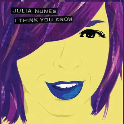 I Think You Know 專輯 Julia Nunes