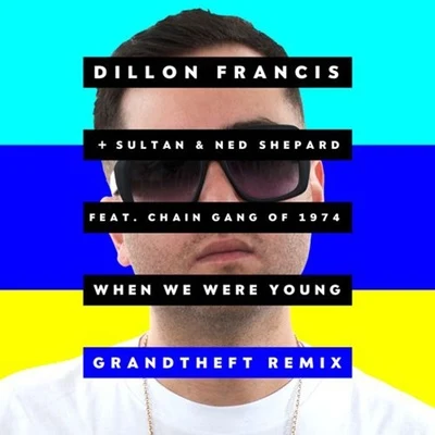 When We Were Young (Grandtheft Remix) 專輯 Grandtheft