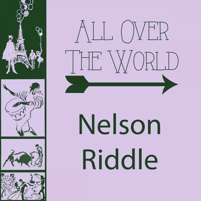 All Over The World 专辑 Nelson Riddle