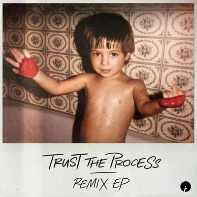 Trust The Process Remix EP 專輯 Dombresky