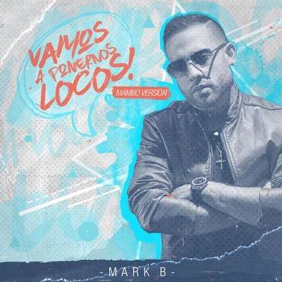 Vamos a Ponernos Locos (Mambo Version) 专辑 Mark B./Kenser/Tivi Gunz/Alofoke Music