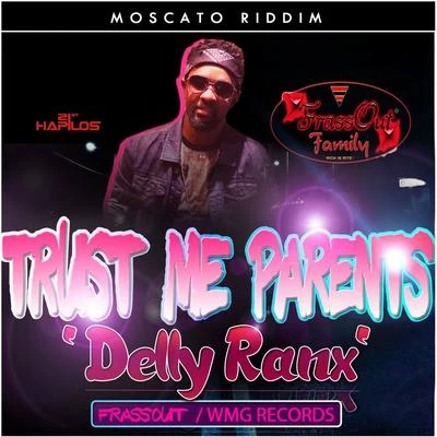 Trust Me Parents - Single 專輯 Anthony Malvo/Delly Ranx