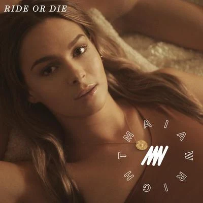 Ride Or Die 專輯 Maia Wright