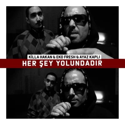 Her Şey Yolundadır 專輯 Killa Hakan