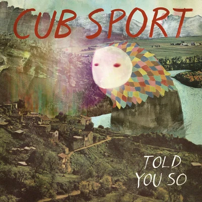 Told You So 专辑 Cub Sport/Northeast Party House