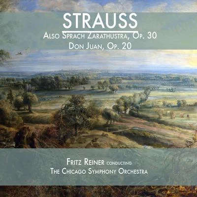 Strauss: Also Sprach Zarathustra, Op. 30 & Don Juan, Op. 20 专辑 Richard Strauss