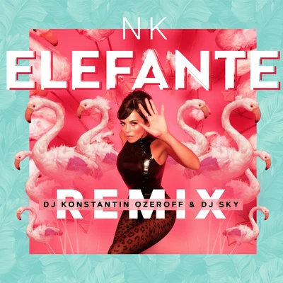 Elefante (Remix) 專輯 NK