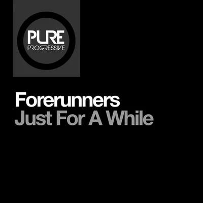 Just or a While 專輯 Forerunners