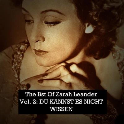 Best Of, Vol. 2: Du kannst es nicht wissen 專輯 Zarah Leander