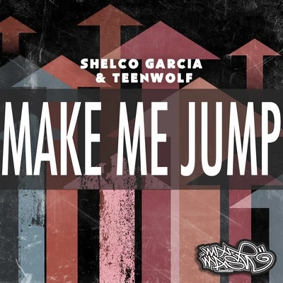 Make Me Jump 專輯 Shelco Garcia/Aubs/Teenwolf