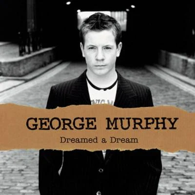 Dreamed A Dream 專輯 George Murphy