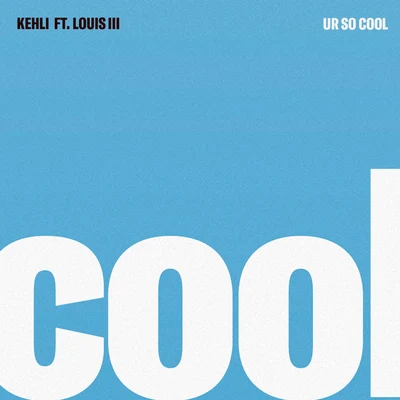 Ur so Cool 專輯 Louis III/Emy Perez/Pablo Nouvelle