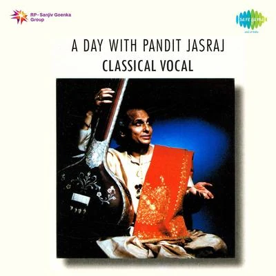 A Day With Pandit Jasraj Classical Vocal 专辑 Pt. Jasraj/Pt. Bhimsen Joshi