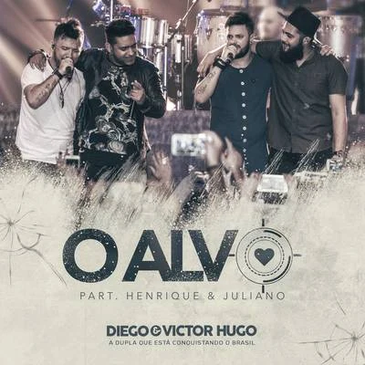 O Alvo (Ao Vivo) 專輯 Diego & Victor Hugo