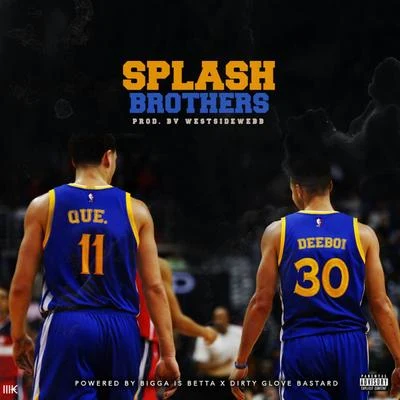 Que Splash Brothers (feat. Deeboi)