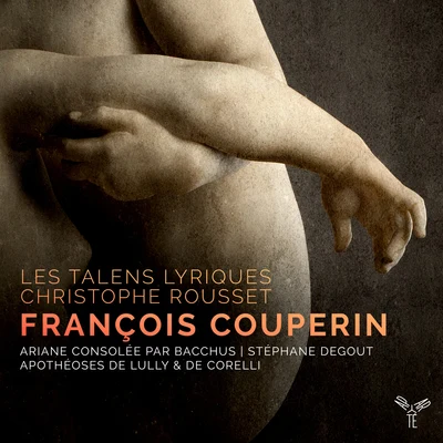 F. Couperin: Ariane consolée par Bacchus, Apothéoses de Lully & de Corelli 專輯 Franz Bartolomey/Christophe Rousset/Natalie Dessay/Sir Georg Solti/Anne Sofie von Otter