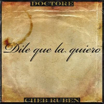 Dile que la quiero 专辑 Qosta/Doctore