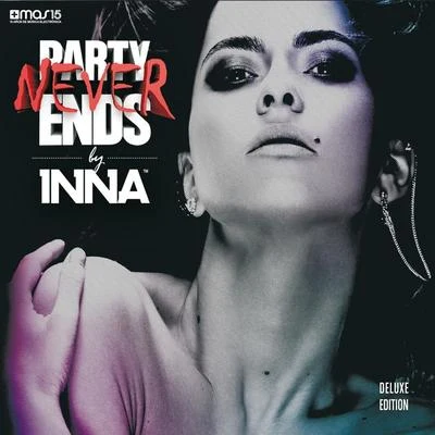 INNA Party Never Ends (Deluxe Bonus)