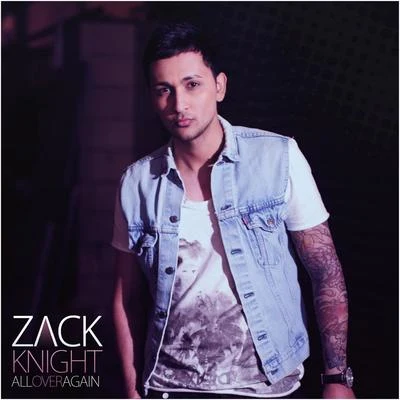 All Over Again [Remixes] 專輯 Zack Knight