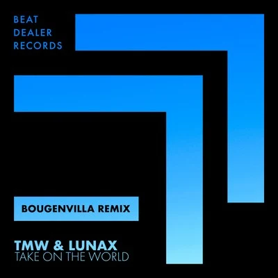 Take on the World (Bougenvilla Remix) 專輯 TMW