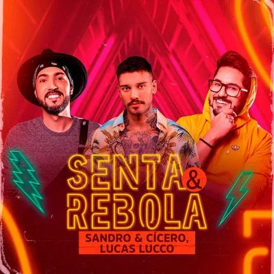 Lucas Lucco Senta e Rebola