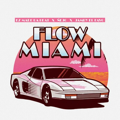 Flow Miami 專輯 EZ El Ezeta/Ñengo Flow/Gammy