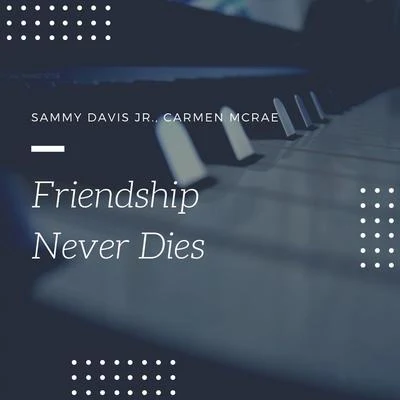 Sammy Davis Jr. Friendship Never Dies