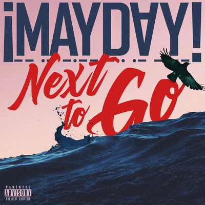 Next To Go 专辑 Matt Schultz/¡Mayday!