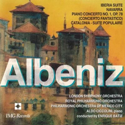 Albeniz: Iberia Suite 专辑 Peter Lücker/Bohuslav Matoušek/Martinue-Philharmonie Zlin/Enrique Batiz/Orquestra Filarmonica de Mexico