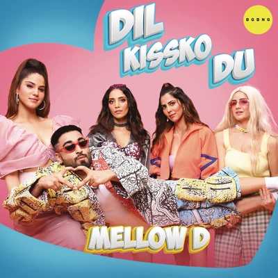 Dil Kissko Du 專輯 Mellow D/Dore/Swayz