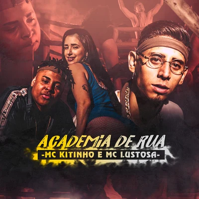 Academia de Rua 專輯 Mc Kitinho/Mc Lustosa/Mc 7 Belo