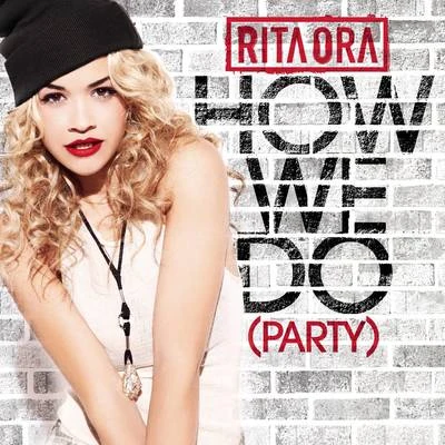 How We Do (Party) 专辑 Rita Ora