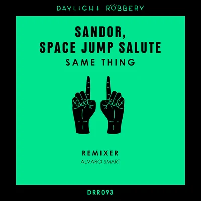 Same Thing 专辑 Space Jump Salute/Martin Badder