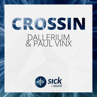 Crossin (Original Mix) 專輯 Paul Vinx/Max Lyazgin/Chris Le Blanc/Tom Rain/Paul Lock