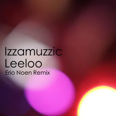 Leeloo (Erio Noen Remix) 專輯 Mr Deep/Izzamuzzic