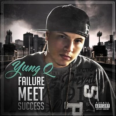 Failure Meet Success 专辑 OTG Flex/Yung Q/Kay Fella/Colby