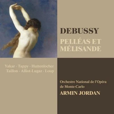 Debussy : Pelléas et Mélisande 專輯 Armin Jordan