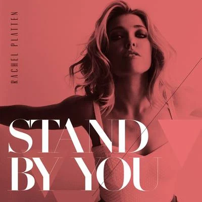 Rachel Platten Stand By You