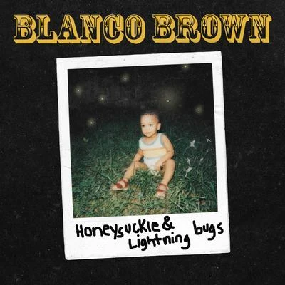 Honeysuckle & Lightning Bugs 專輯 Blanco Brown/Nelly/Breland