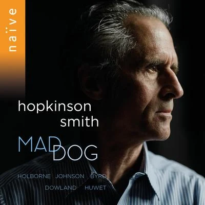 Mad Dog 專輯 Hopkinson Smith/Mariana Flores