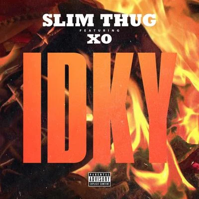 IDKY (feat. XO) - Single 專輯 Slim Thug