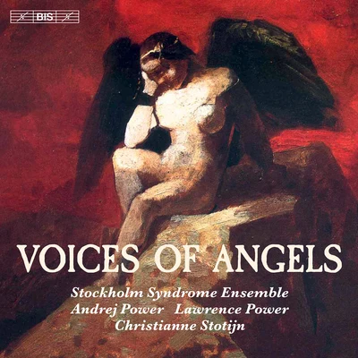 Voices of Angels 專輯 Stefan Dohr/Simon Crawford-Phillips/Maria Todtenhaupt/Daniel Hope/Zürcher Kammerorchester