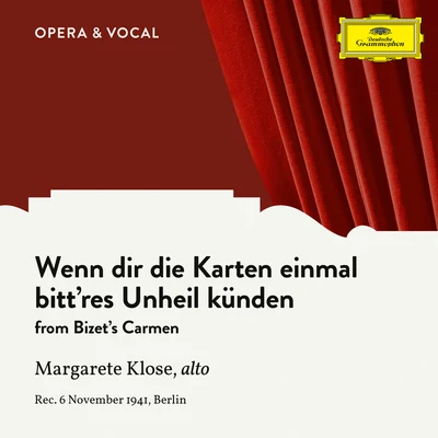 Margarete Klose Bizet: Carmen, WD 31: Wenn dir die Karten einmal bittres Unheil künden (Sung in German)